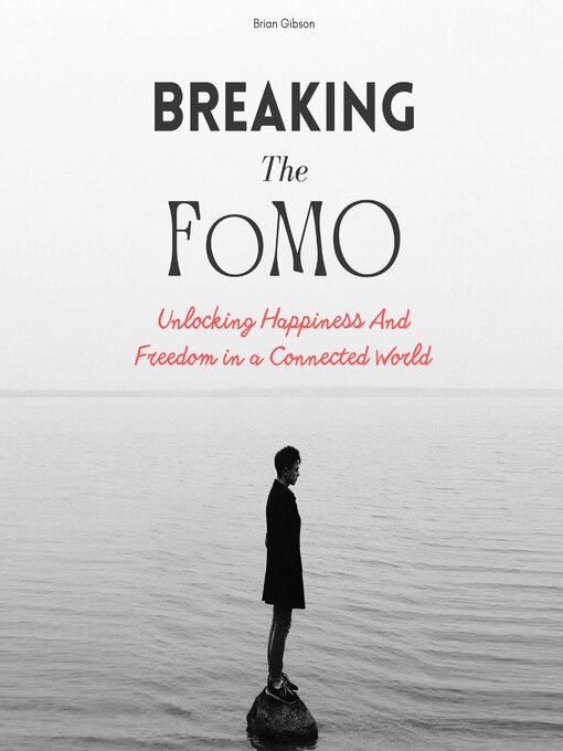 Title details for Breaking the FoMO by Brian Gibson - Wait list